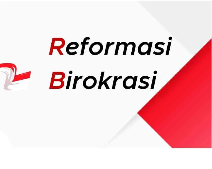 Reformasi Birokrasi untuk Meningkatkan Pelayanan Publik di Indonesia