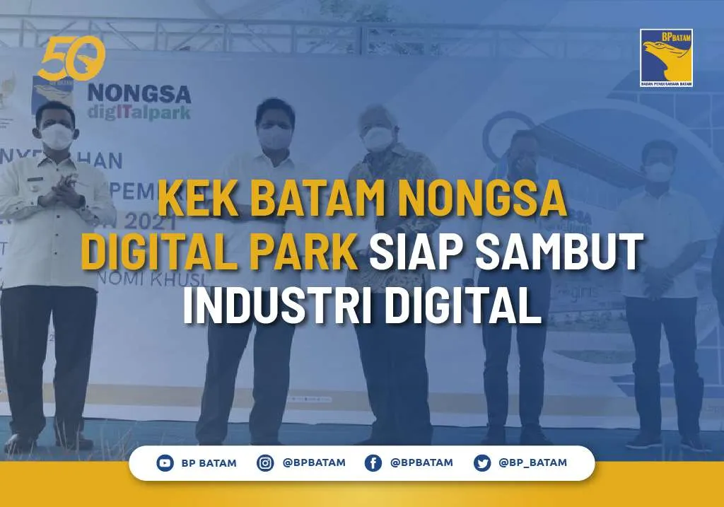 KEK Batam Nongsa Digital Park Diresmikan untuk Dukung Industri Digital