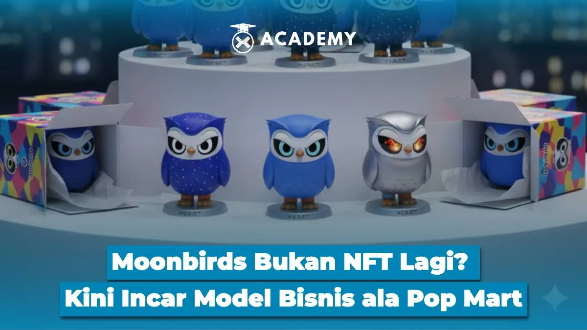 Moonbirds Beralih dari Hype NFT ke Bisnis IP Konsumen ala Pop Mart