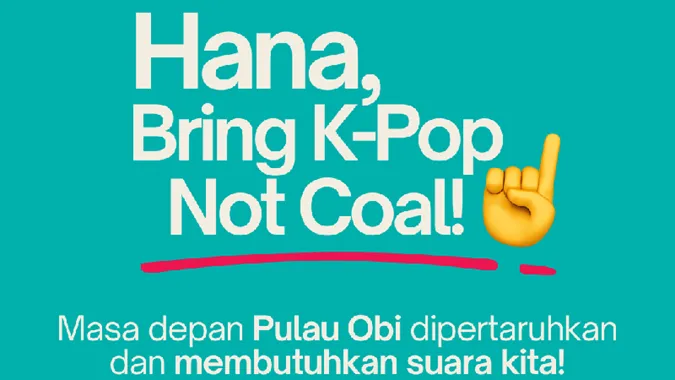 Penggemar K-Pop Desak Hana Bank Hentikan Pendanaan Proyek Batu Bara di Indonesia