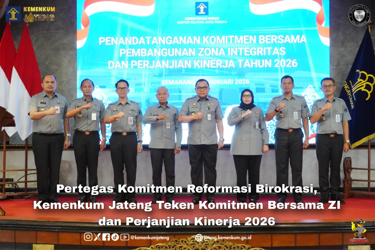 Kemenkum Jateng Tegaskan Komitmen Reformasi Birokrasi Lewat Penandatanganan Zona Integritas