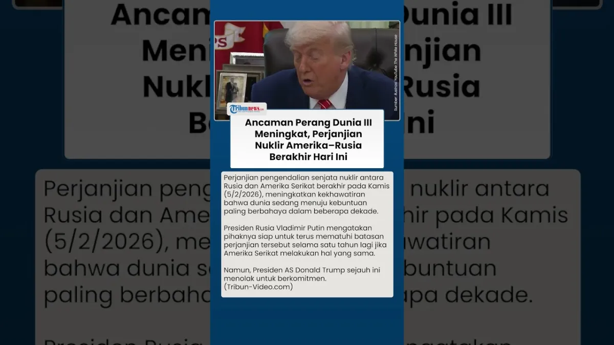Perjanjian New START AS-Rusia Berakhir, Batas Senjata Nuklir Hilang dan Dunia Waspada