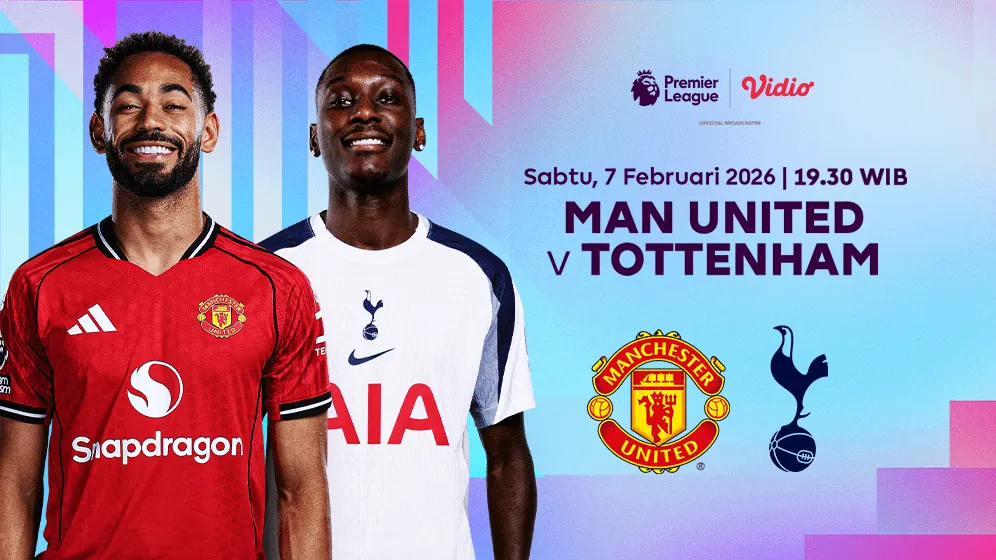 Streaming Manchester United vs Tottenham pada 7 Februari 2026