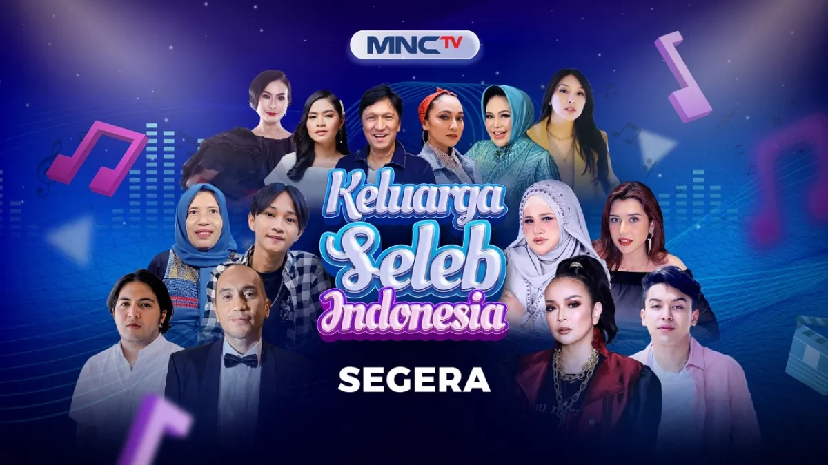 Keluarga Seleb Indonesia Siap Tayang Perdana di MNCTV