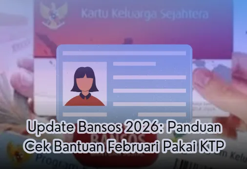 Cek Status Bansos 2026: Mudah dengan KTP di Portal Resmi Kemensos
