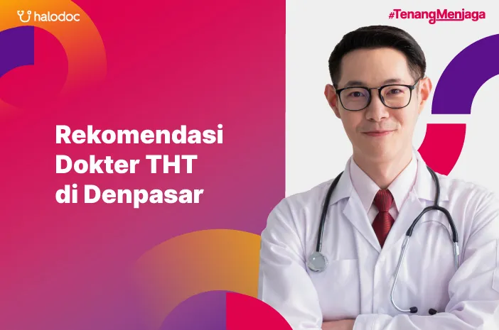 Daftar Rekomendasi Dokter Spesialis THT di Denpasar untuk Konsultasi