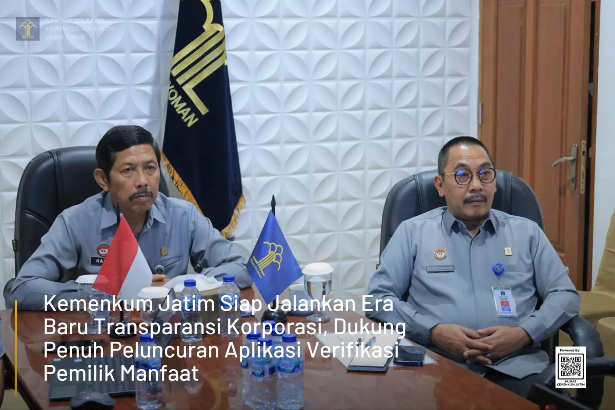 Kemenkum Jatim Dukung Aplikasi Verifikasi Pemilik Manfaat untuk Transparansi Korporasi