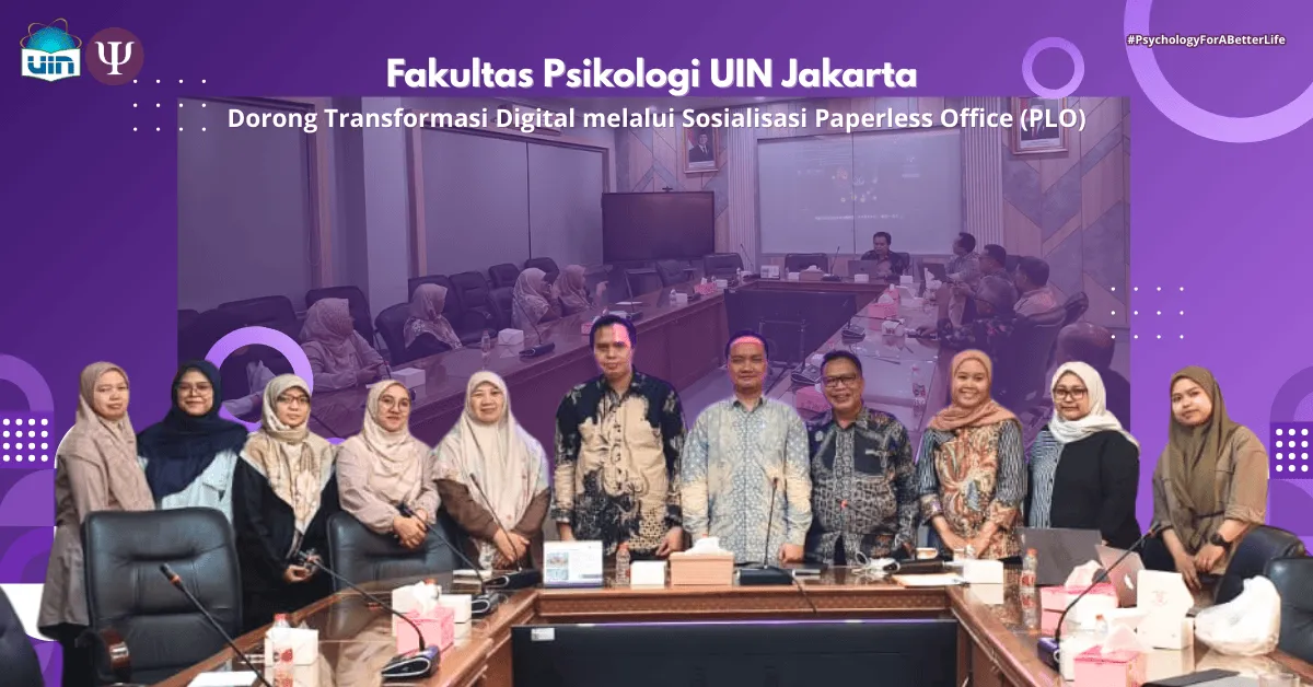 Fakultas Psikologi UIN Jakarta Luncurkan Inisiatif Paperless Office untuk Transformasi Digital