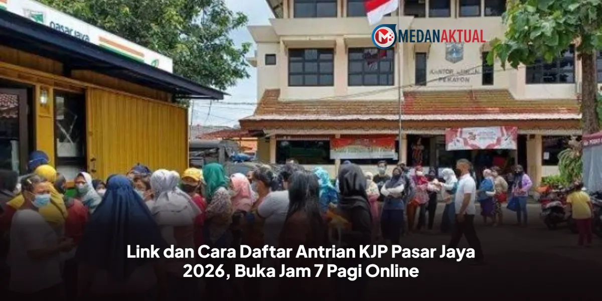 Panduan Daftar Antrean Online KJP Pasar Jaya 2026 Mulai Jam 7 Pagi