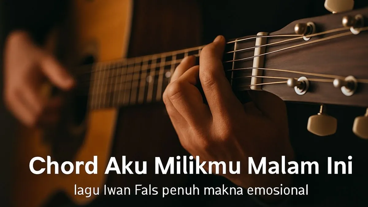 Belajar Chord 'Aku Milikmu' Iwan Fals: Sebuah Perjalanan Emosional dan Teknikal