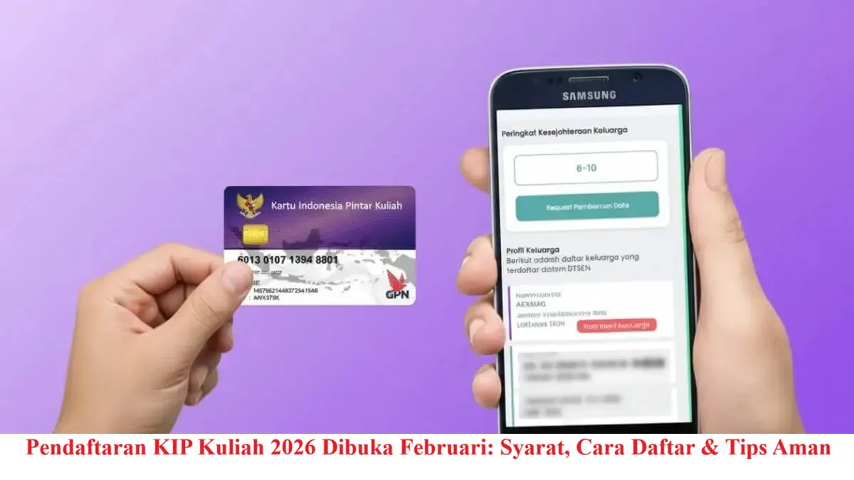 Pendaftaran KIP Kuliah 2026 Dimulai Februari: Syarat dan Cara Daftar
