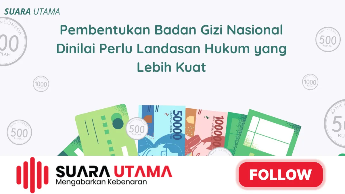 Pentingnya Landasan Hukum dalam Pembentukan Badan Gizi Nasional