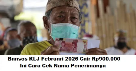 Bansos KLJ Februari 2026: Lansia Dapat Rp900.000, Cek Status Penerima Secara Online