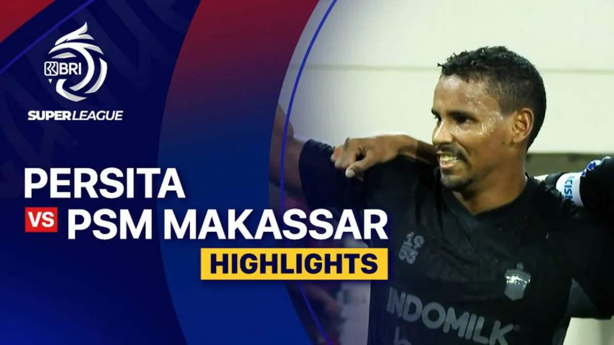 Sorotan Pertandingan PERSITA vs PSM Makassar di BRI Super League 2025/26