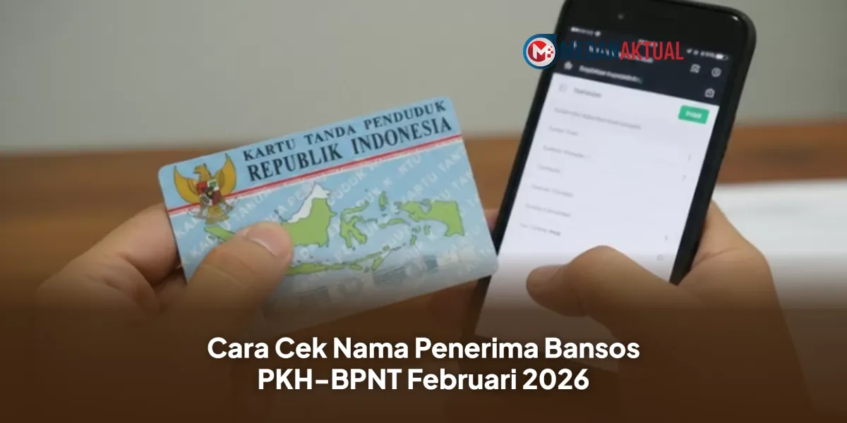 Panduan Cek Nama Penerima Bansos PKH-BPNT Februari 2026