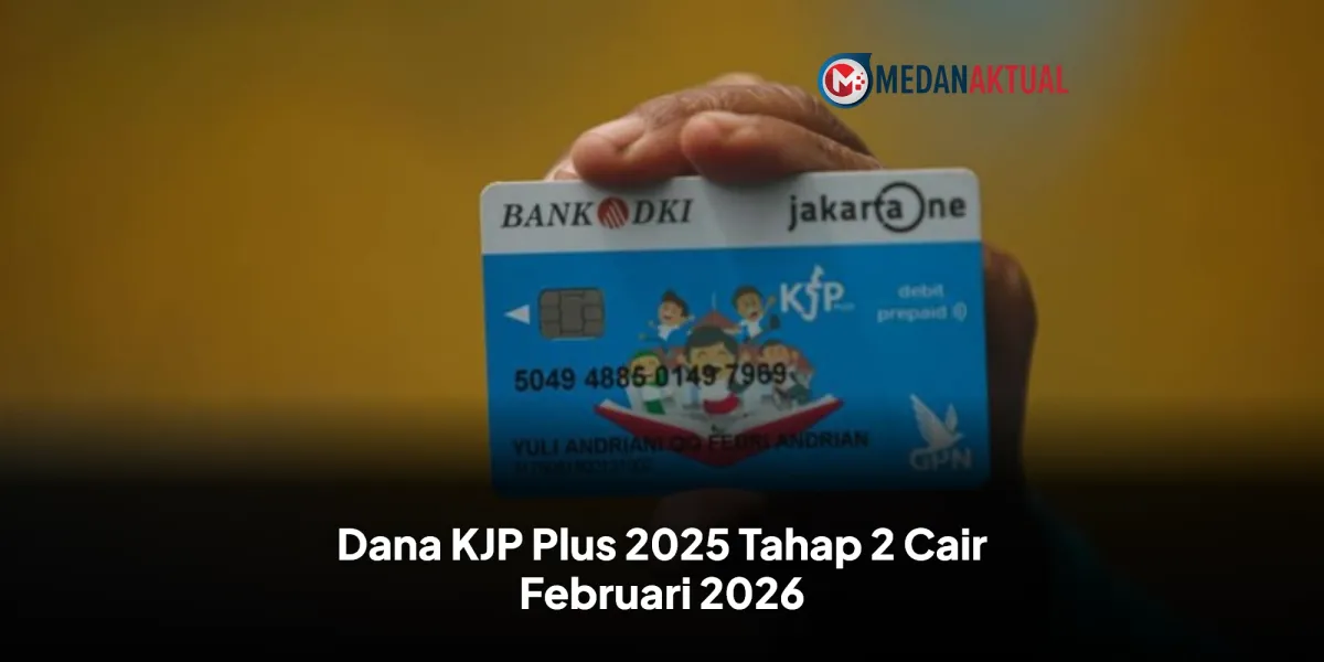 Pencairan KJP Plus Tahap II 2025 Dimulai Februari 2026
