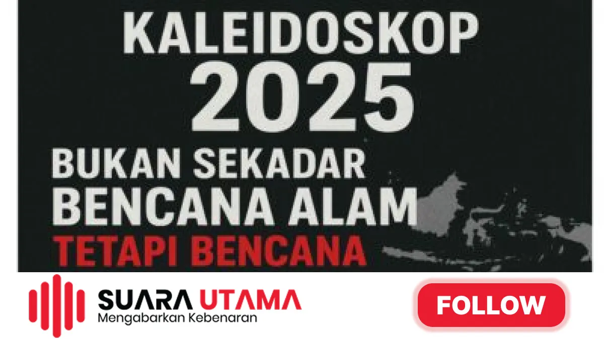 Kaleidoskop 2025: Bencana Alam dan Tantangan Tata Kelola Lingkungan