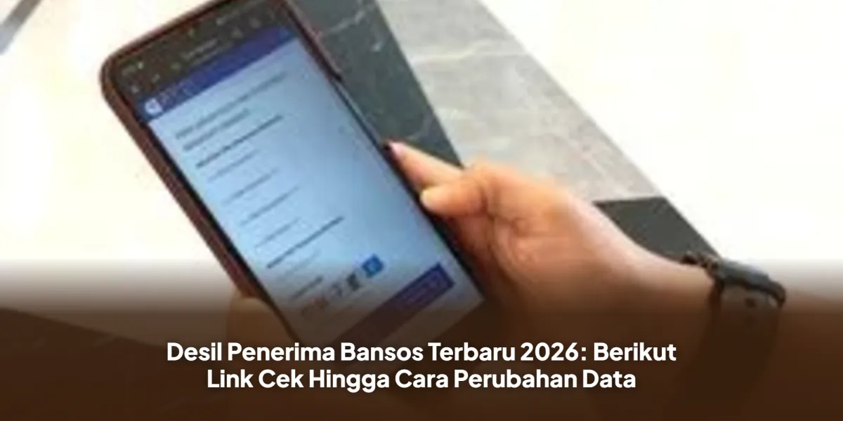 Pembaruan Desil Penerima Bansos 2026: Cek dan Ubah Data Secara Online