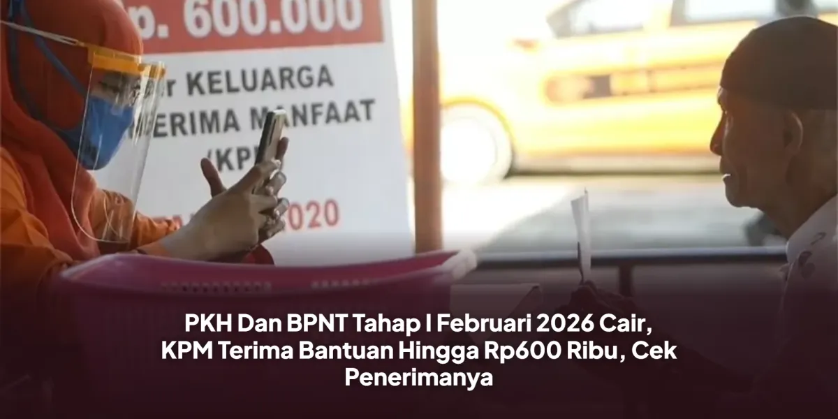 Bantuan PKH dan BPNT Tahap I 2026 Cair, KPM Dapat Hingga Rp600 Ribu