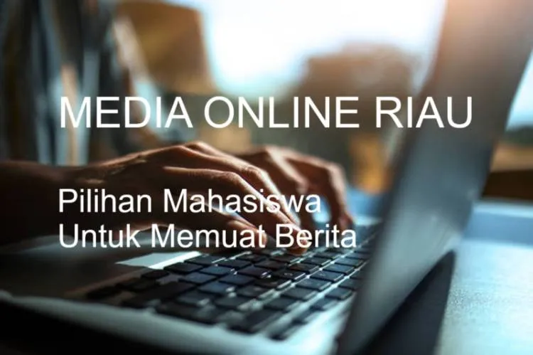 Datariau.com Jadi Pilihan Mahasiswa Riau untuk Publikasi Berita
