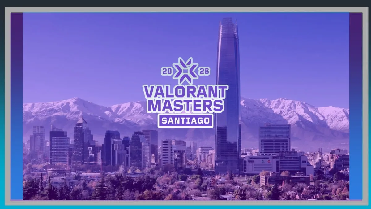 VALORANT Masters Santiago 2026: Turnamen Pembuka Kompetisi Global