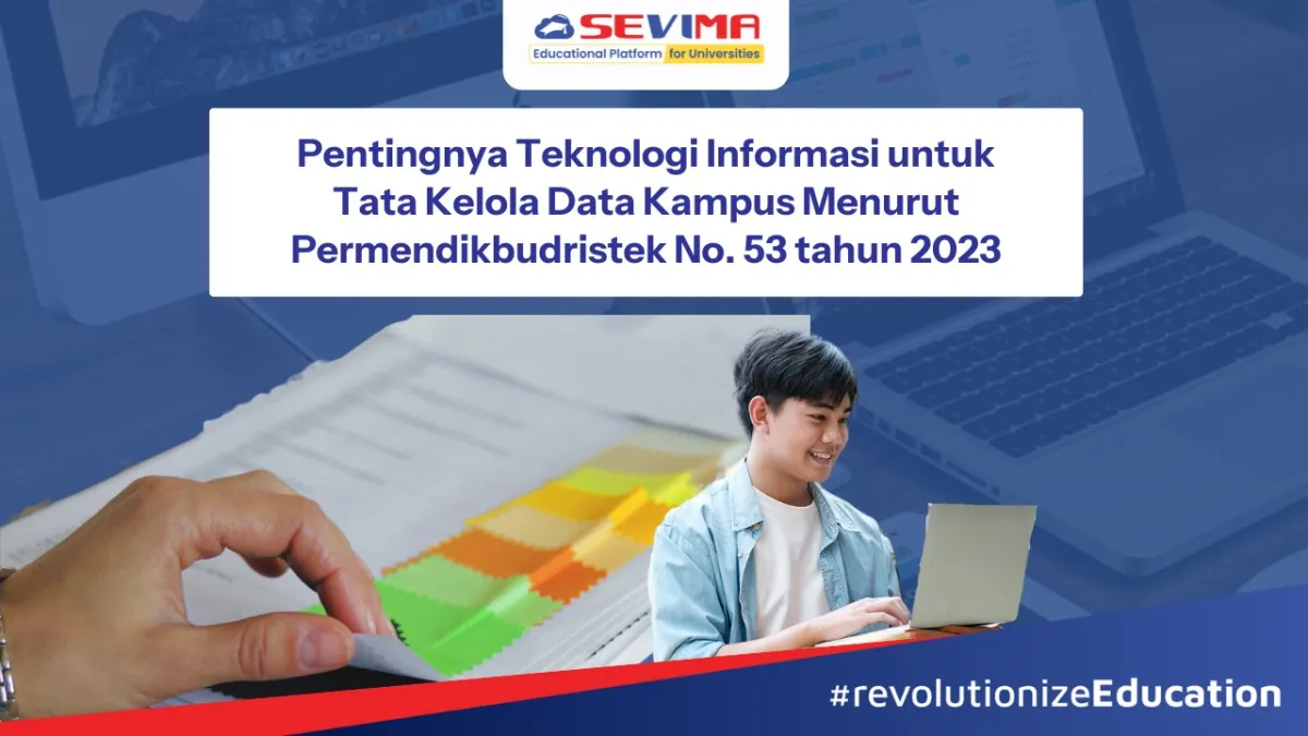 Peran Teknologi Informasi dalam Tata Kelola Data Kampus Sesuai Permendikbudristek No. 53 Tahun 2023