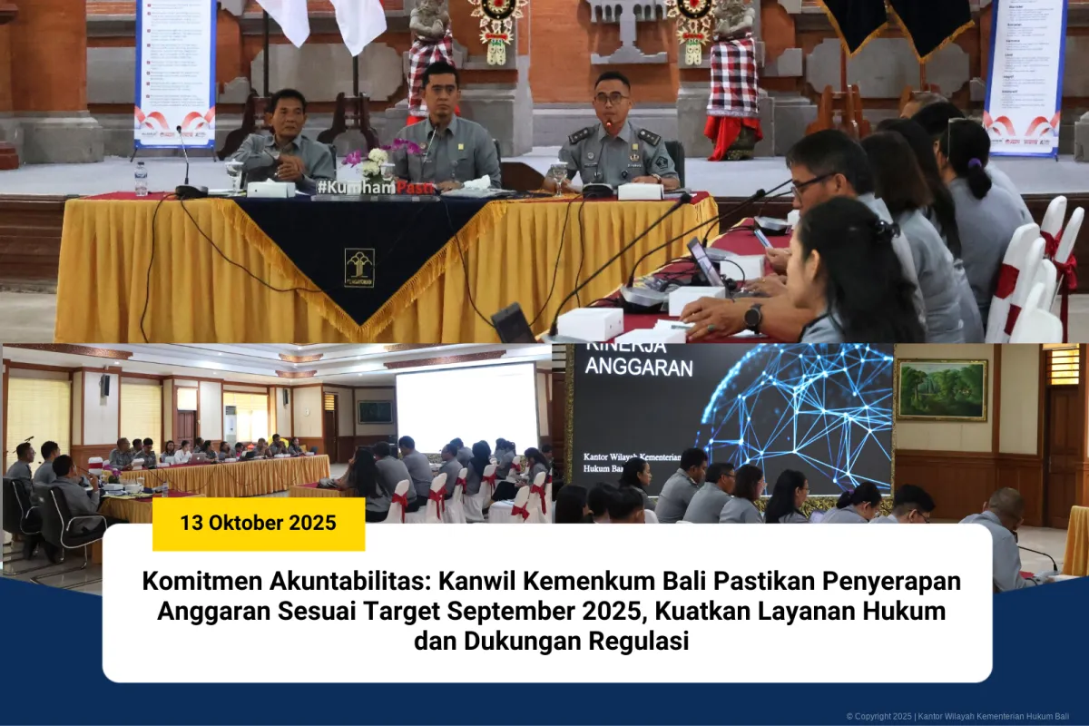 Kemenkum Bali Tingkatkan Akuntabilitas dan Penyerapan Anggaran hingga September 2025