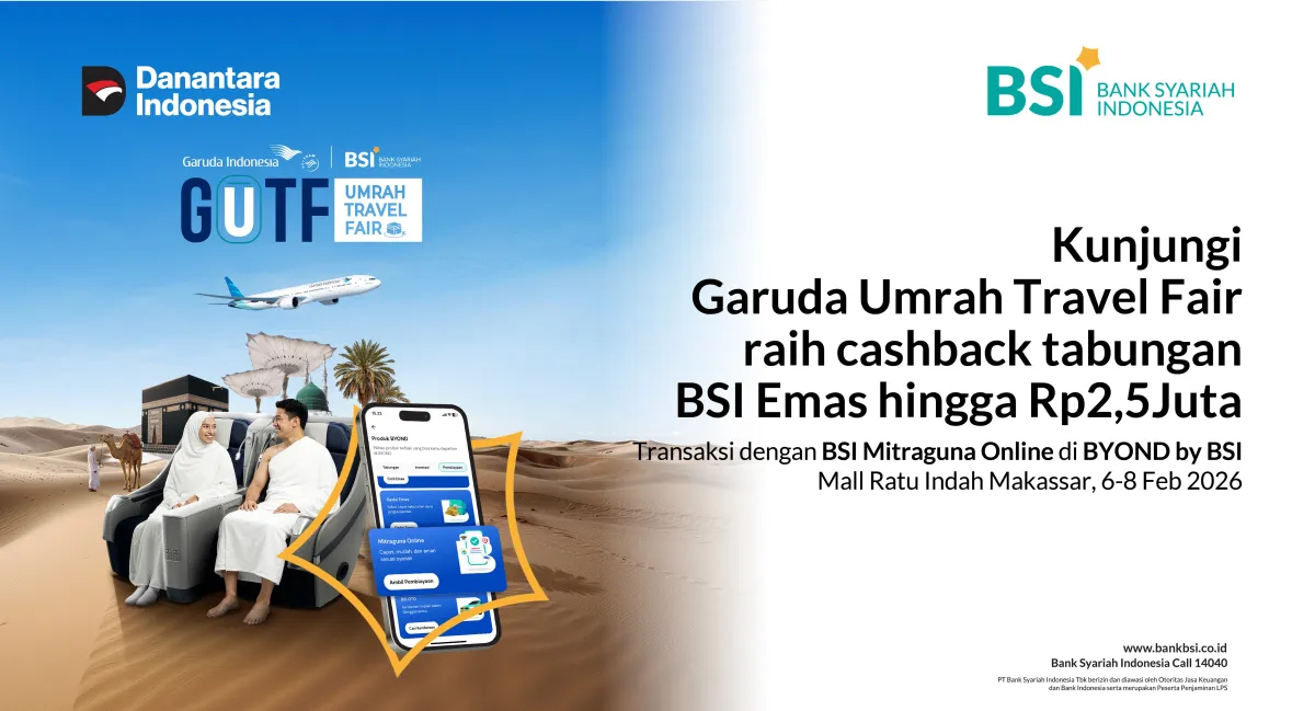 Dapatkan Cashback di Garuda Umrah Travel Fair Makassar dengan BSI Mitraguna Online