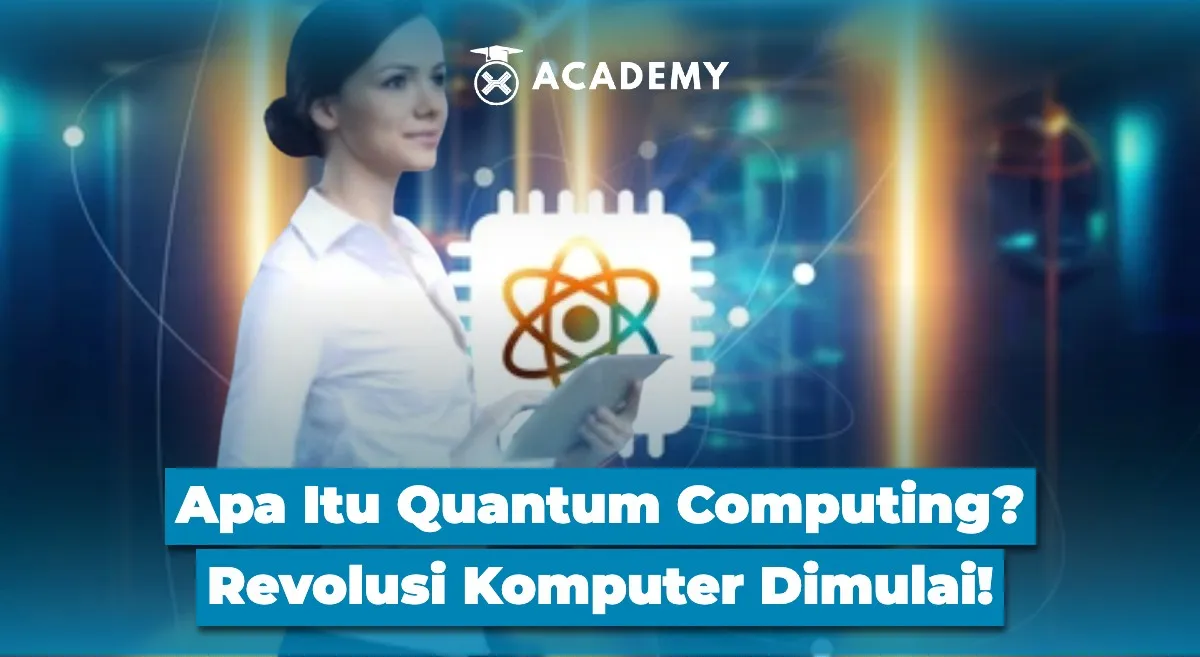 Quantum Computing: Awal Revolusi Teknologi Komputer