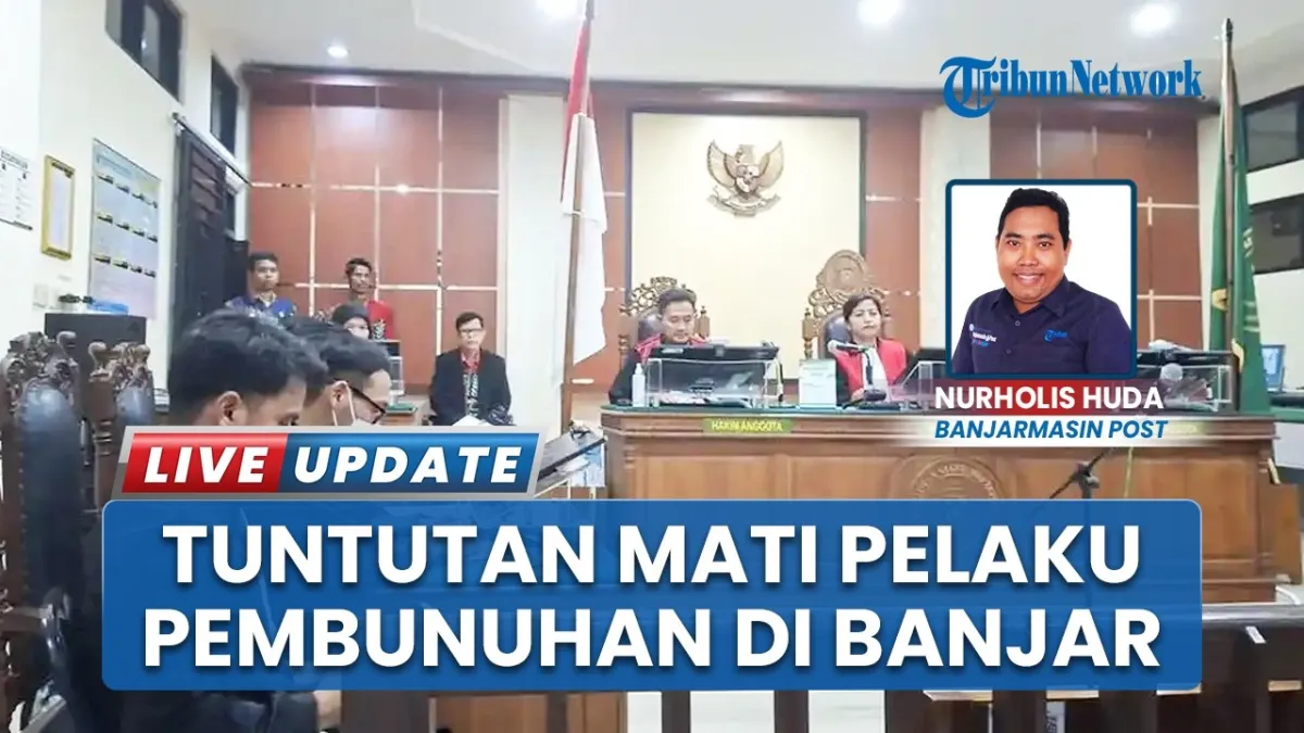 Dua Terdakwa Kasus Mutilasi Dituntut Hukuman Mati di PN Martapura