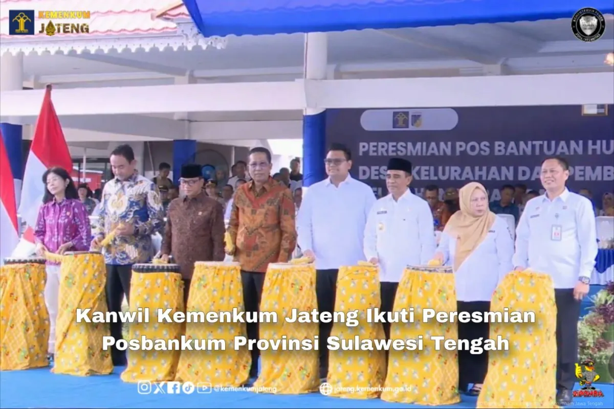 Kemenkum Jateng Dukung Peresmian Pos Bantuan Hukum di Sulawesi Tengah