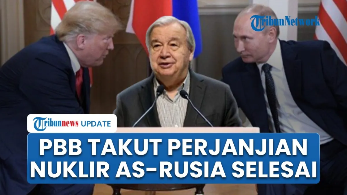 PBB Peringatkan Dunia Masuk Fase Berbahaya Usai Berakhirnya Perjanjian Nuklir AS-Rusia