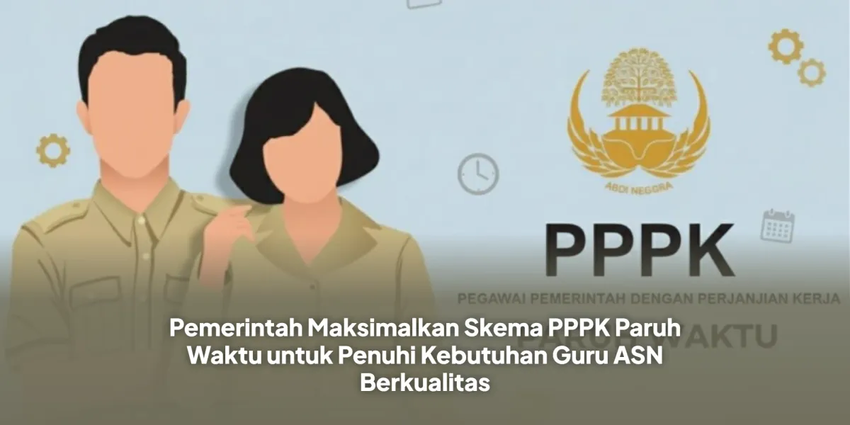 Pemerintah Terapkan Skema PPPK Paruh Waktu untuk Atasi Kekurangan Guru ASN