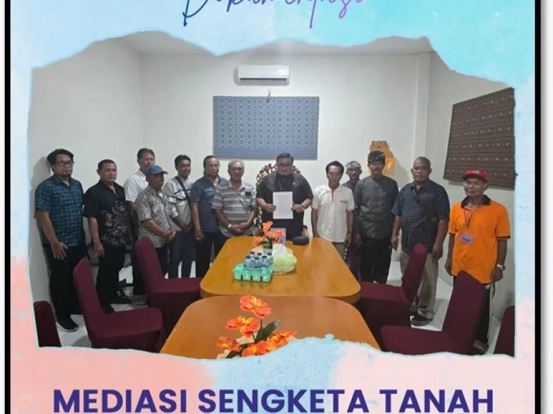 PN Bangli Sukses Mediasi Sengketa Tanah Masyarakat dan Desa Adat