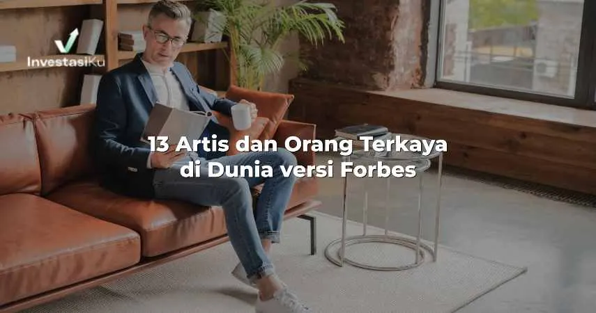 Forbes Rilis Daftar Artis dan Orang Terkaya Dunia 2023