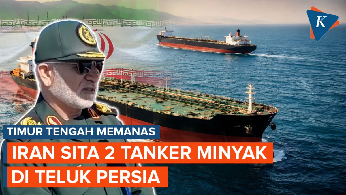Iran Sita Dua Kapal Tanker dan Tangkap 15 Awak di Tengah Ketegangan Timur Tengah
