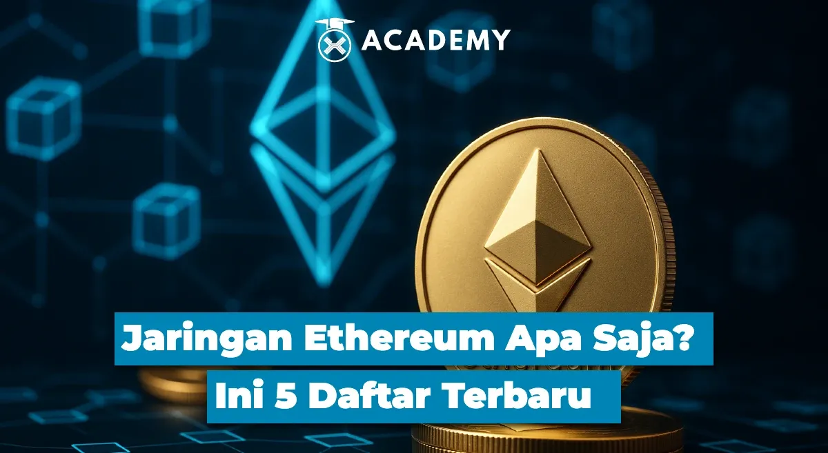 Mengenal Lima Jaringan Ethereum Terbaru 2025