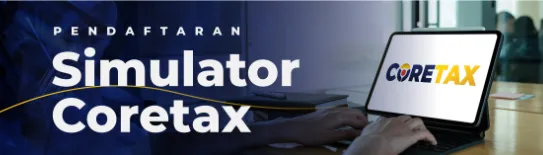 Coretax: Transformasi Digital dalam Sistem Perpajakan Indonesia