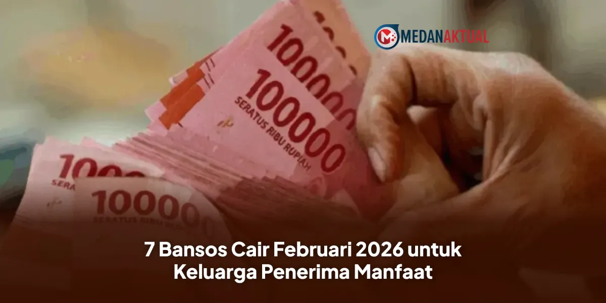 Tujuh Bansos Cair untuk Keluarga Penerima Manfaat Februari 2026