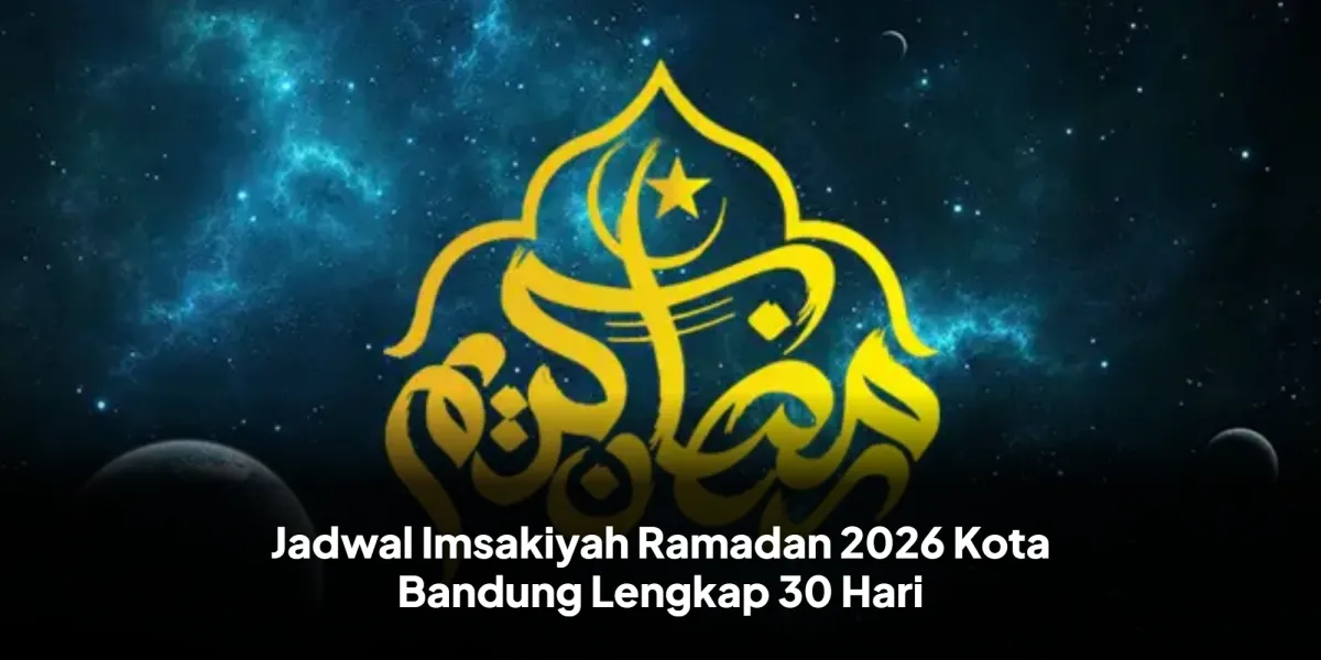 Jadwal Imsakiyah Ramadan 2026 untuk Kota Bandung