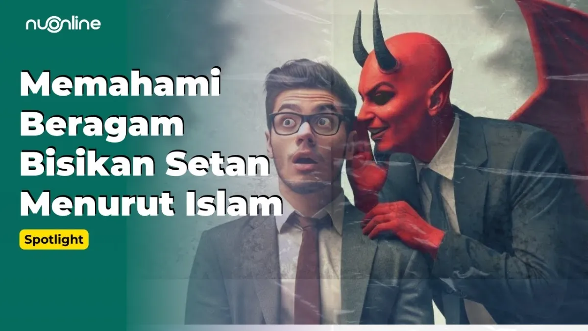 Pandangan Islam Terhadap Berbagai Bisikan Setan