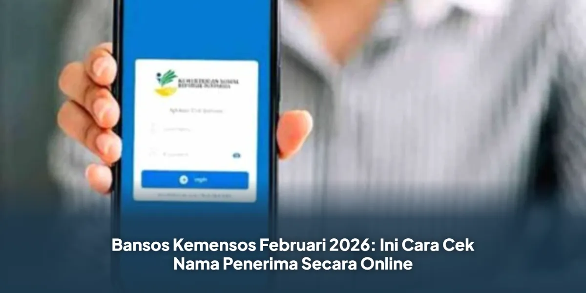 Cek Nama Penerima Bansos Kemensos Secara Online Februari 2026