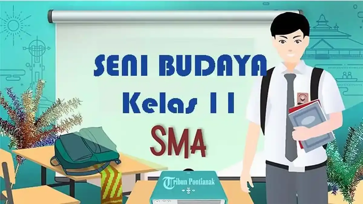 Latihan Soal Seni Budaya Kelas 11 SMA Semester 1 untuk PAS 2023
