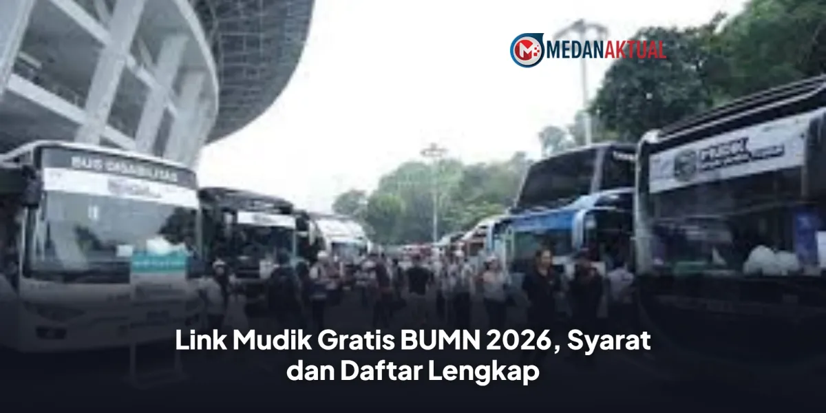 Pendaftaran Mudik Gratis BUMN 2026 Dibuka, Siapkan Dokumen dan Kuota Terbatas