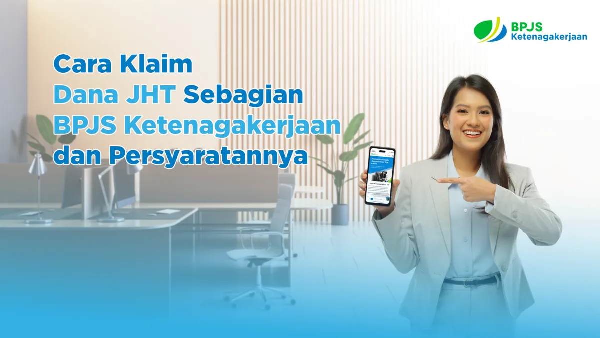 Panduan Klaim Dana JHT Sebagian BPJS Ketenagakerjaan