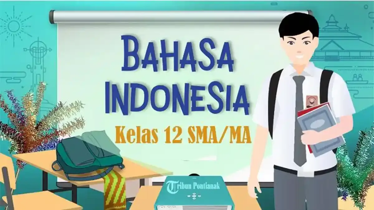 Rangkuman Soal Asesmen Madrasah Bahasa Indonesia Kelas 12 MA untuk Tahun Pelajaran 2023/2024