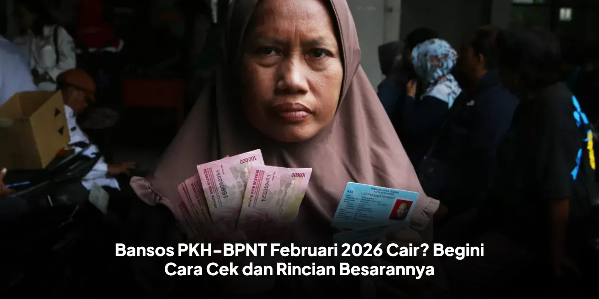 Pencairan Bansos PKH dan BPNT Februari 2026: Cek Rincian dan Cara Akses