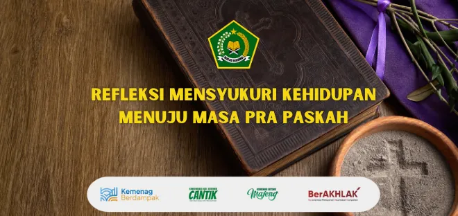 Refleksi Syukur Menyambut Masa Pra Paskah
