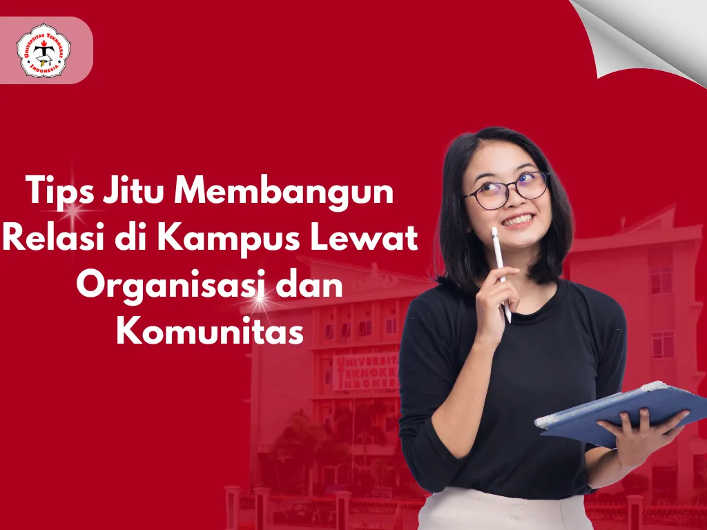 Strategi Membangun Relasi di Kampus Melalui Organisasi