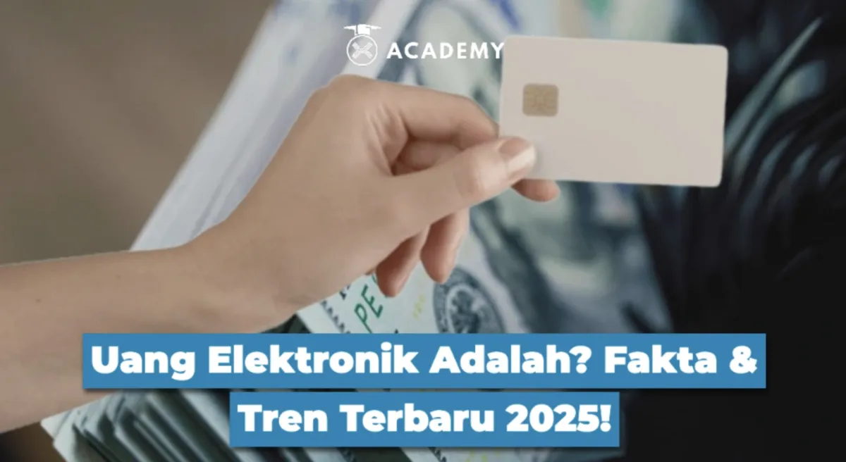 Menggali Uang Elektronik: Definisi, Jenis, dan Tren 2025